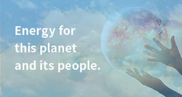 Energy for this planet and its people.